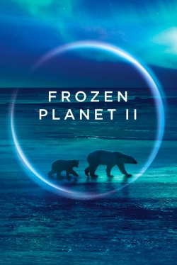 Watch Free Frozen Planet II HD Online on SFlix