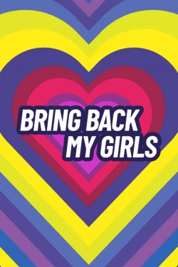 Watch Free Bring Back My Girls HD Online on SFlix