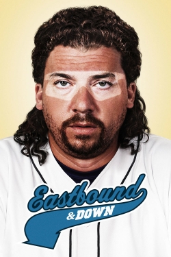 Watch Free Eastbound & Down HD Online on SFlix