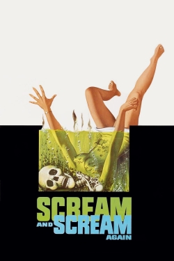 Watch Free Scream and Scream Again HD Online on SFlix