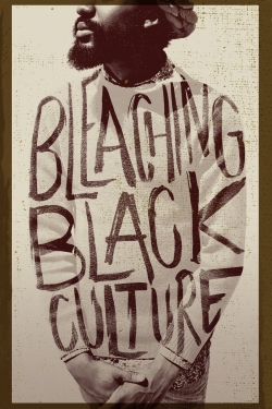 Watch Free Bleaching Black Culture HD Online on SFlix