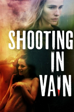 Watch Free Shooting in Vain HD Online on SFlix