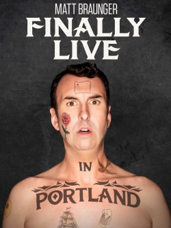 Watch Free Matt Braunger: Finally Live in Portland HD Online on SFlix