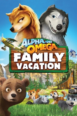 Watch Free Alpha and Omega 5: Family Vacation HD Online on SFlix