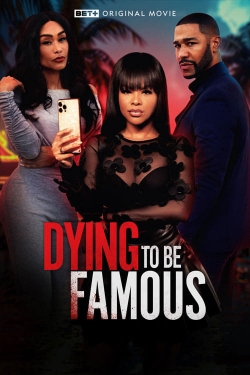 Watch Free Dying to be Famous HD Online on SFlix