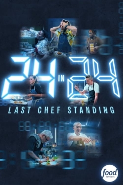 Watch Free 24 in 24: Last Chef Standing HD Online on SFlix