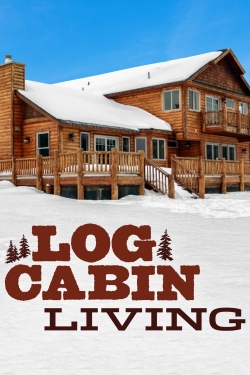 Watch Free Log Cabin Living HD Online on SFlix