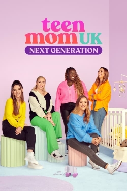 Watch Free Teen Mom UK: Next Generation HD Online on SFlix