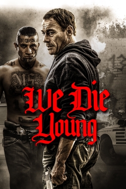 Watch Free We Die Young HD Online on SFlix