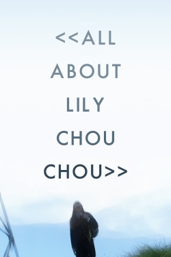 Watch Free All About Lily Chou-Chou HD Online on SFlix