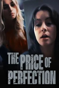 Watch Free The Price of Perfection HD Online on SFlix