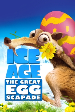 Watch Free Ice Age: The Great Egg-Scapade HD Online on SFlix