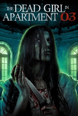 Watch Free The Dead Girl in Apartment 03 HD Online on SFlix