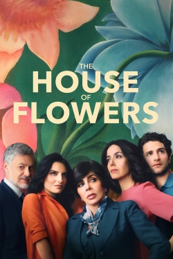 Watch Free The House of Flowers HD Online on SFlix