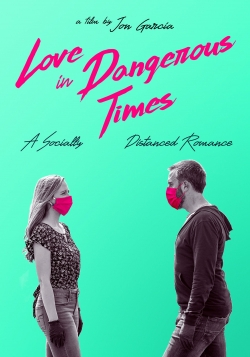 Watch Free Love in Dangerous Times HD Online on SFlix