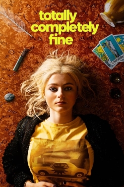 Watch Free Totally Completely Fine HD Online on SFlix