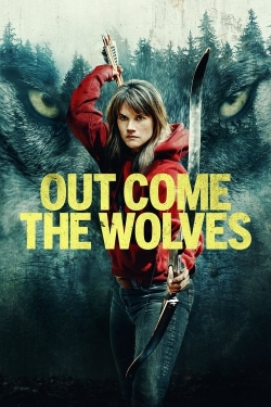 Watch Free Out Come the Wolves HD Online on SFlix