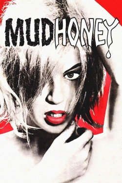 Watch Free Mudhoney HD Online on SFlix