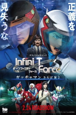 Watch Free Infini-T Force the Movie: Farewell Gatchaman My Friend HD Online on SFlix