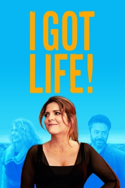 Watch Free I Got Life! HD Online on SFlix