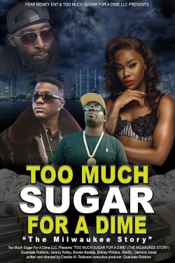 Watch Free Too Much Sugar for a Dime: The Milwaukee Story HD Online on SFlix