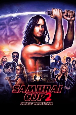 Watch Free Samurai Cop 2: Deadly Vengeance HD Online on SFlix