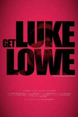 Watch Free Get Luke Lowe HD Online on SFlix