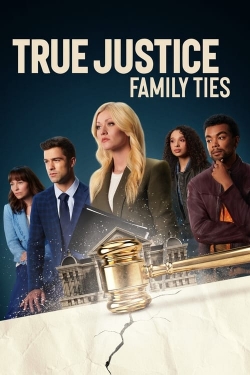 Watch Free True Justice: Family Ties HD Online on SFlix