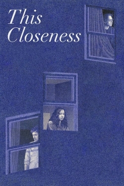 Watch Free This Closeness HD Online on SFlix