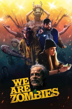 Watch Free We Are Zombies HD Online on SFlix