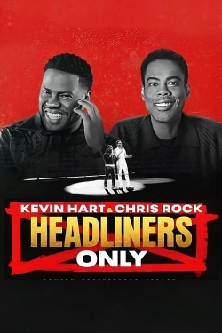 Watch Free Kevin Hart & Chris Rock: Headliners Only HD Online on SFlix