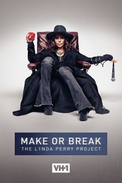 Watch Free Make or Break: The Linda Perry Project HD Online on SFlix