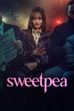 Watch Free Sweetpea HD Online on SFlix