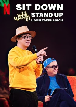 Watch Free Sit Down with Stand Up Udom Taephanich HD Online on SFlix