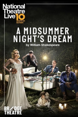 Watch Free National Theatre Live: A Midsummer Night's Dream HD Online on SFlix