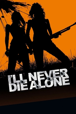 Watch Free I'll Never Die Alone HD Online on SFlix