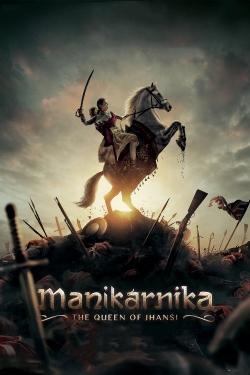 Watch Free Manikarnika: The Queen of Jhansi HD Online on SFlix