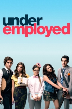 Watch Free Underemployed HD Online on SFlix