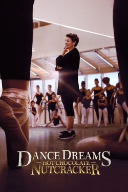 Watch Free Dance Dreams: Hot Chocolate Nutcracker HD Online on SFlix