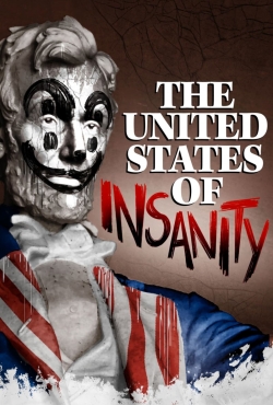 Watch Free The United States of Insanity HD Online on SFlix