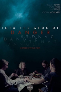 Watch Free Into the Arms of Danger HD Online on SFlix