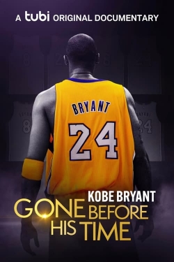 Watch Free Gone Before His Time: Kobe Bryant HD Online on SFlix