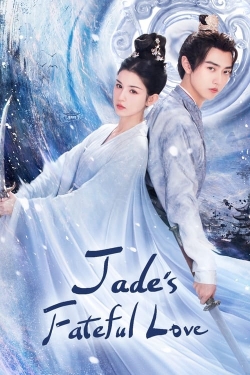 Watch Free Jade's Fateful Love HD Online on SFlix