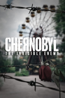 Watch Free Chernobyl: The Invisible Enemy HD Online on SFlix