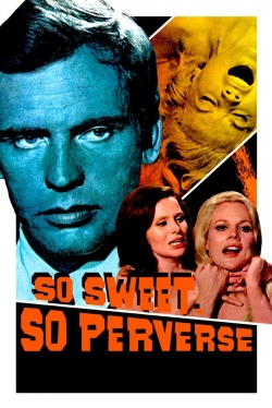 Watch Free So Sweet... So Perverse HD Online on SFlix