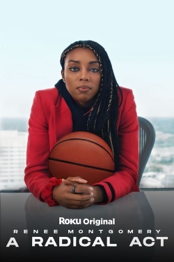 Watch Free A Radical Act: Renee Montgomery HD Online on SFlix