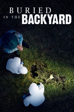 Watch Free Buried In The Backyard HD Online on SFlix