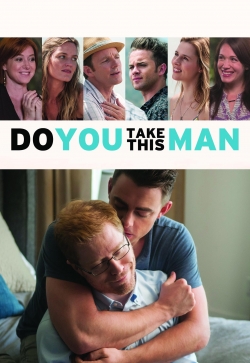 Watch Free Do You Take This Man HD Online on SFlix