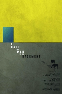 Watch Free I Hate the Man in My Basement HD Online on SFlix