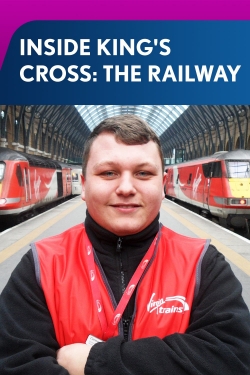 Watch Free Inside King's Cross: The Railway HD Online on SFlix